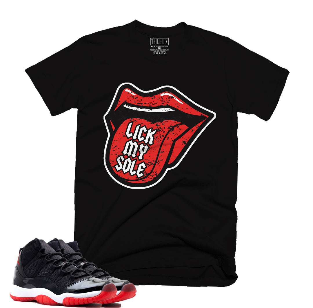 Trill & Lux | Lick My Sole Tee | Retro Bred Jordan 11 T-shirt |
