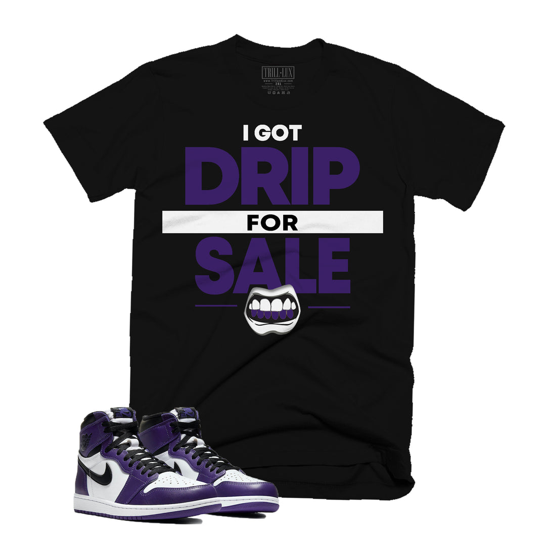 Trill & Lux  I Drip for Sale Tee | Retro Jordan 1 Court Purple T-shirt