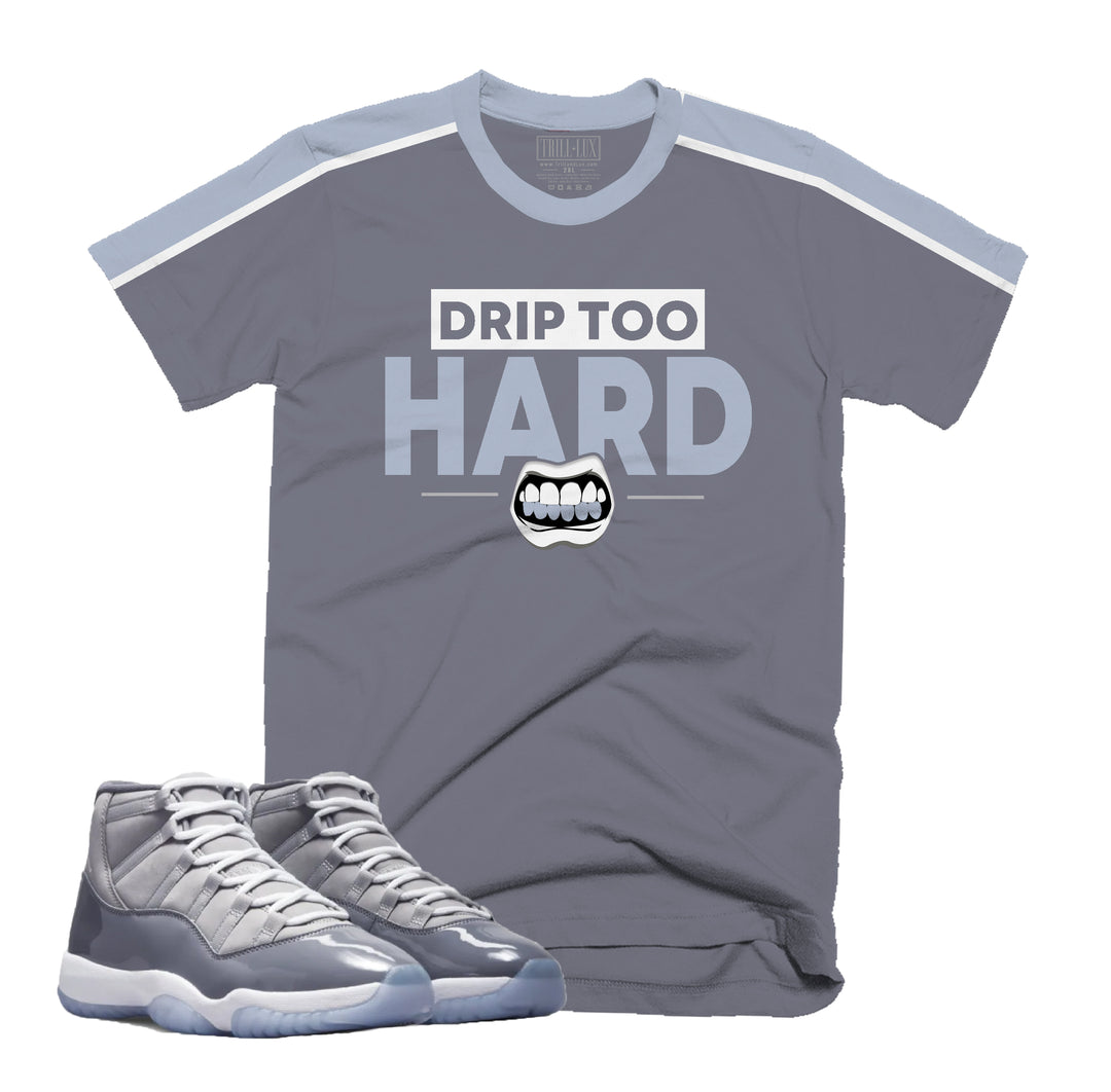 Drip Too Hard Tee | Retro Air Jordan 11 Cool Grey T-shirt