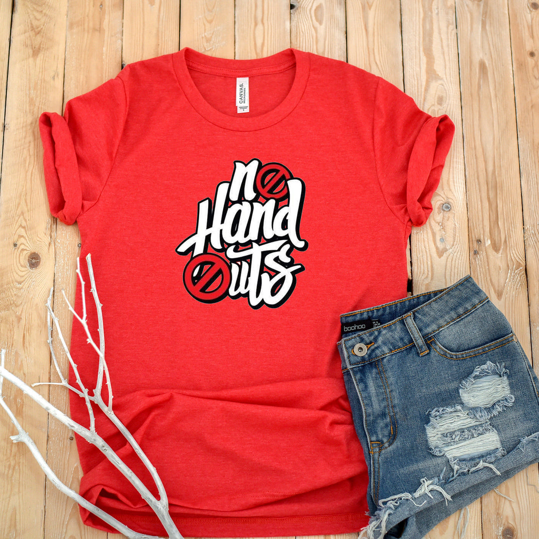 Unisex No Hand Outs Tee | Hip-hop | Tee | Tshirt Humor | Statement T-shirt | T shirt Trends