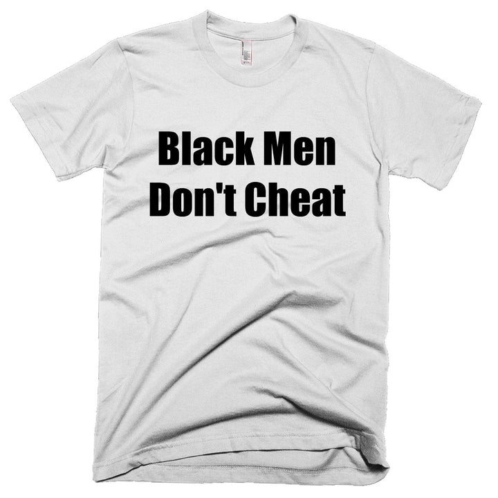 Black Men Don't Cheat Unisex T-shirt
