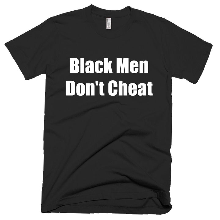 Black Men Don't Cheat Unisex T-shirt