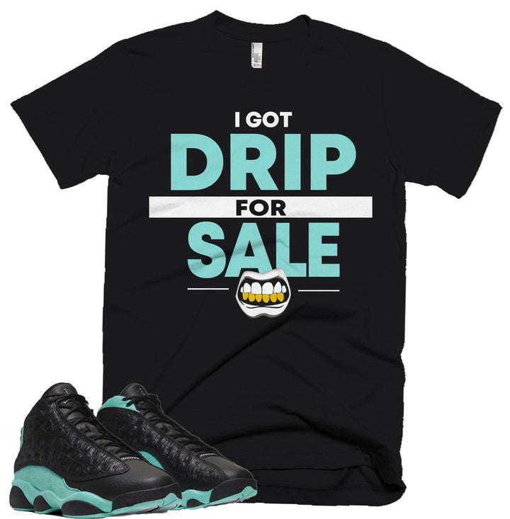 I Got Drip For Sale Tee | Retro Jordan 13 Island Green Colorblock T-shirt |