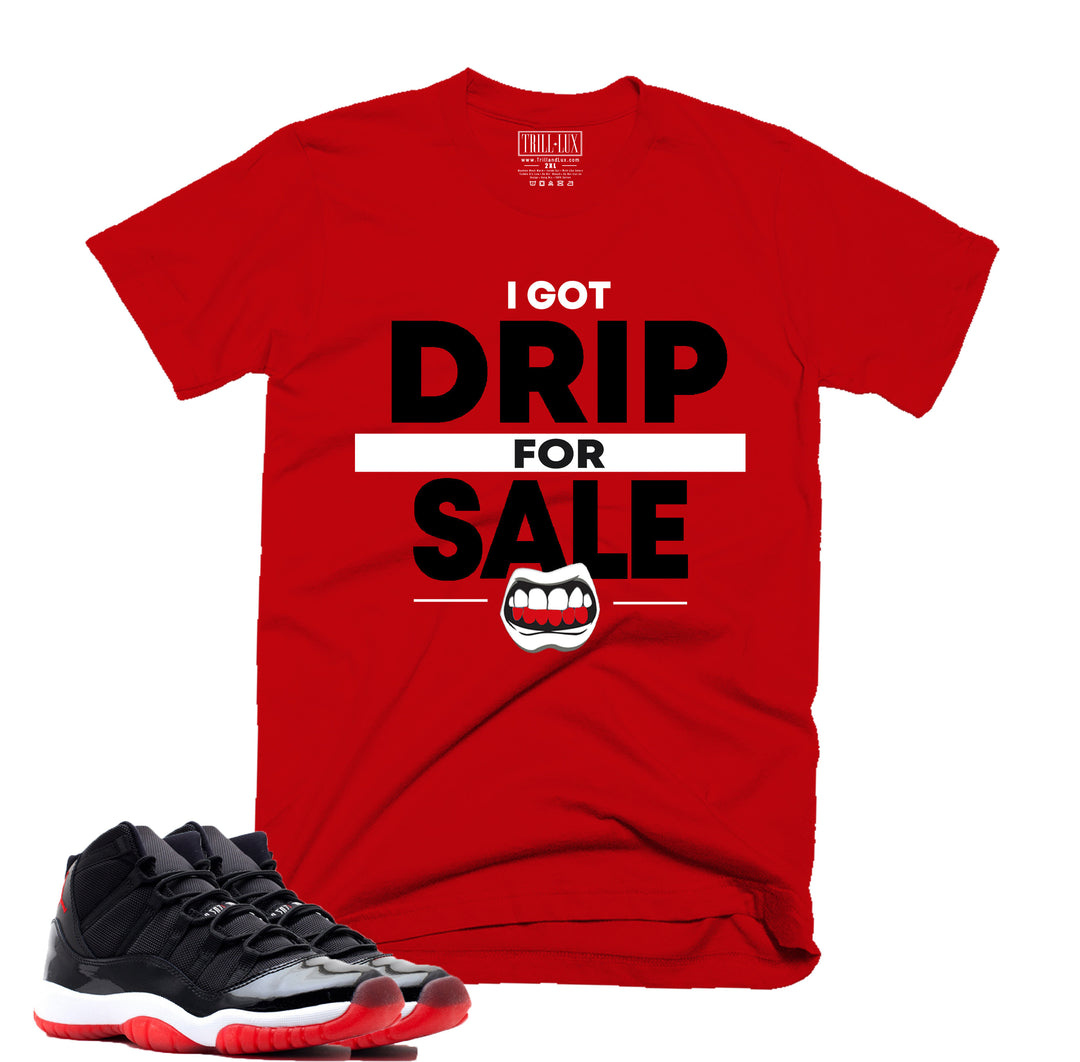 I Got Drip For Sale Tee | Retro Air jordan 11 Bred inspired T-shirt | Tee  Shirt |