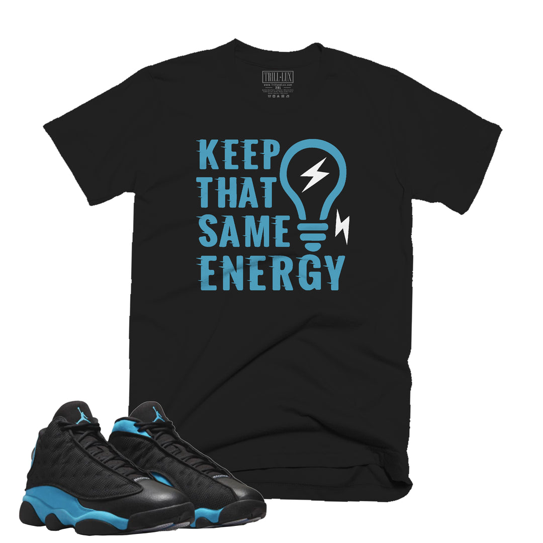 Keep That Same Energy Tee | Retro Air Jordan 13 Black University Blue Colorblock T-shirt