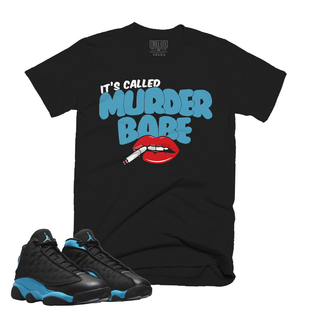 It's Called Murder Babe Tee | Retro Air Jordan 13 Black University Blue Colorblock T-shirt