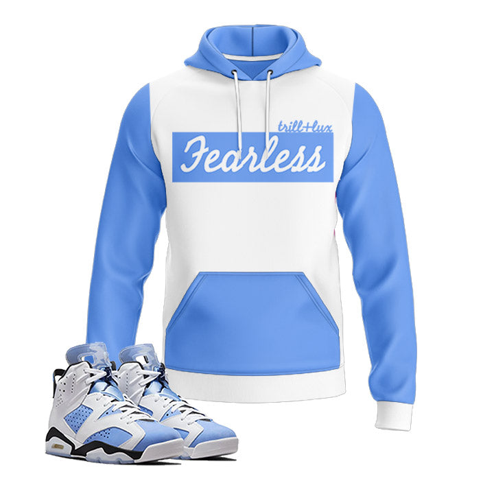 Fearless Hoodie | Air Jordan 6 UNC Inspired | Retro Jordan 6