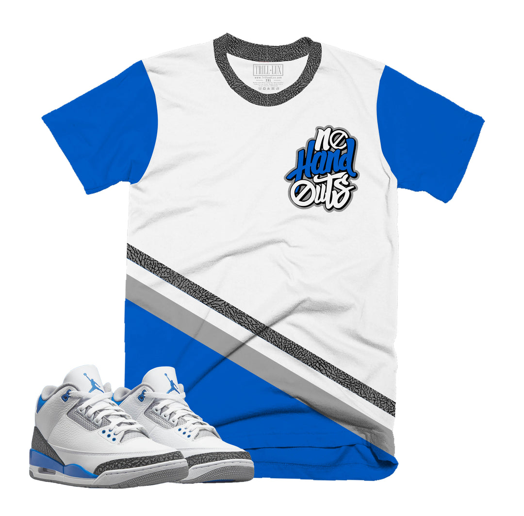 No Hand Outs Tee |Air Jordan Jordan 3 Racer Blue T-shirt