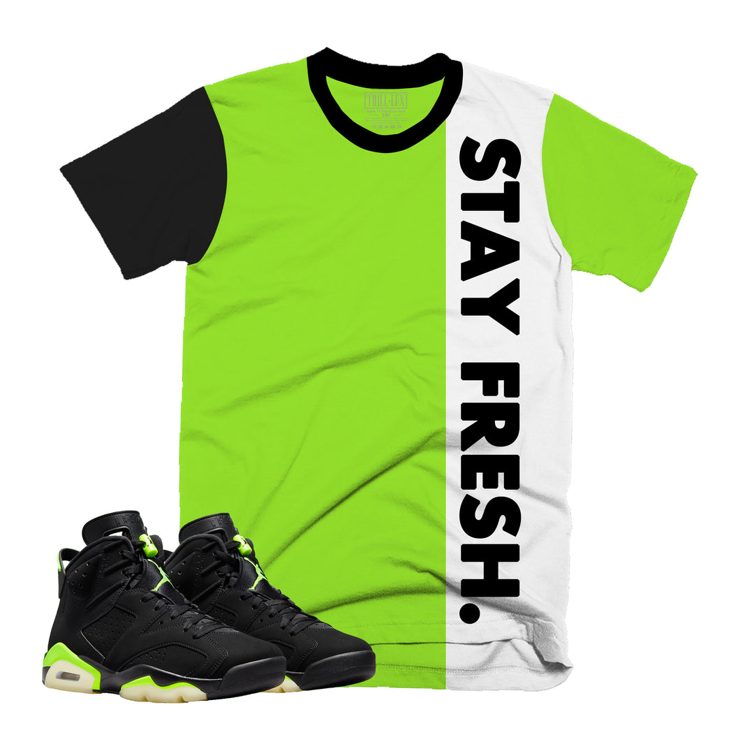 Stay Fresh Tee | Retro Air Jordan 6 Electric Green Colorblock T-shirt
