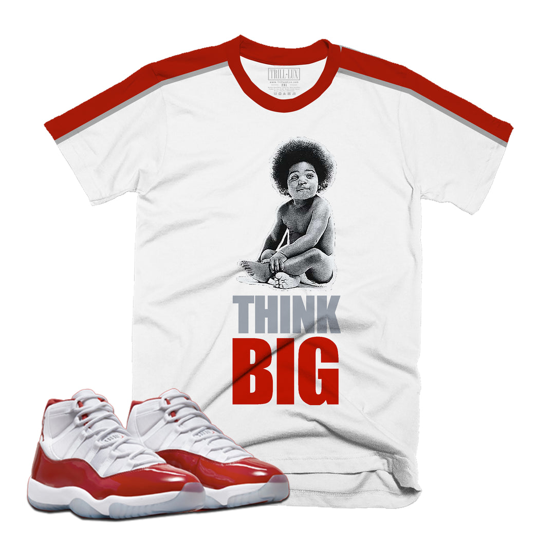Think Big Tee | Retro Air Jordan 11 Cherry Red T-shirt