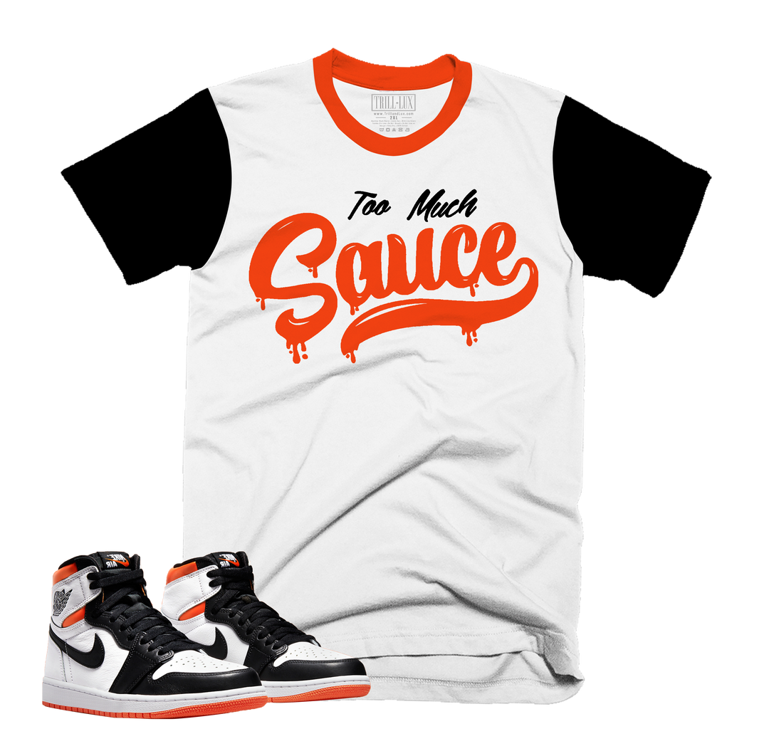 Too Much Sauce Tee | Retro Air Jordan 1 Electro Orange Colorblock T-shirt