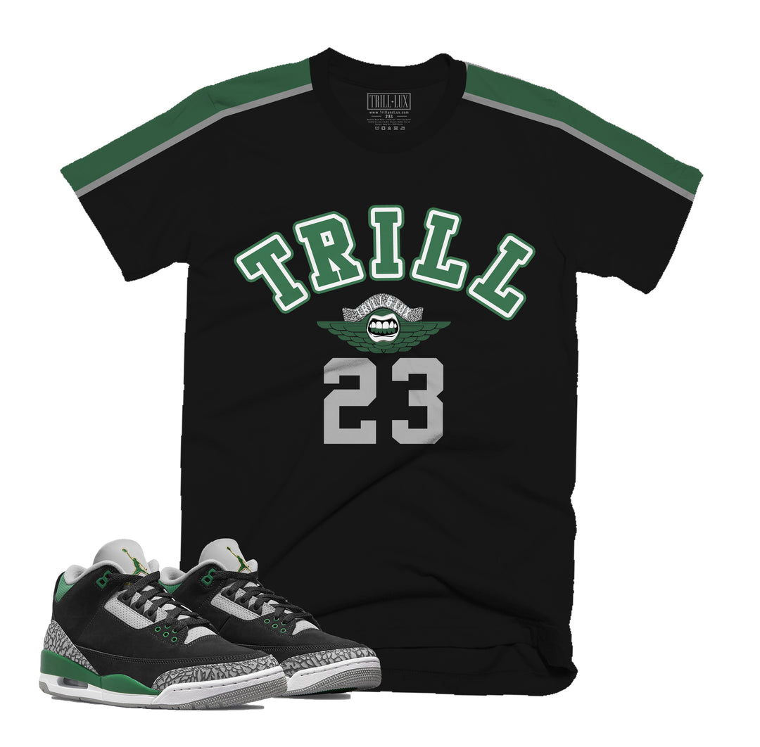 Trill V2 Tee | Retro Air Jordan 3 Pine Green T-shirt