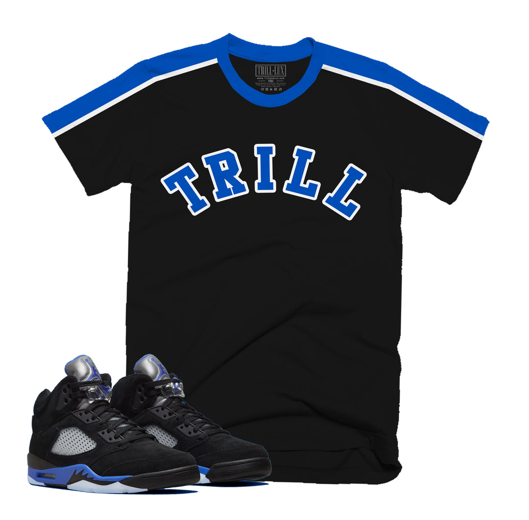 Trill Tee | Retro Air Jordan 5 Racer Blue Inspired T-shirt